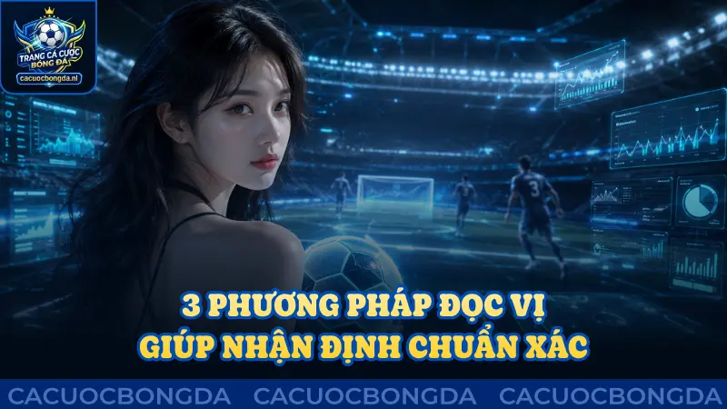 3 phương pháp đọc vị giúp nhận định thêm chuẩn xác
