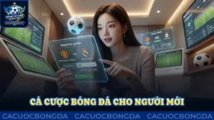 Cá cược bóng đá cho người mới và những điều cần nhớ