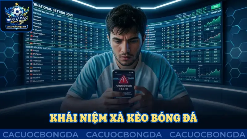 Khái niệm cơ bản cần biết về xả kèo bóng đá