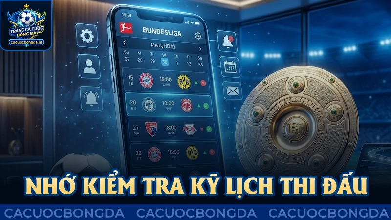 Nhớ kiểm tra kỹ lịch thi đấu cúp châu Âu