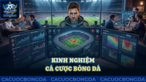 Kinh nghiệm cá cược bóng đá tối ưu hóa lợi nhuận