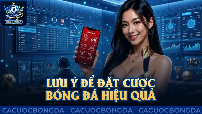 Lưu ý cần tránh để đặt cược bóng đá thêm hiệu quả
