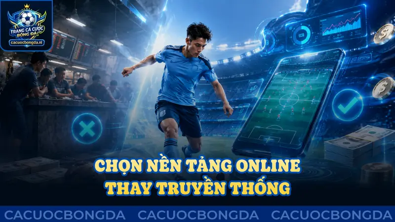 Người chơi chọn nền tảng online thay vì truyền thống