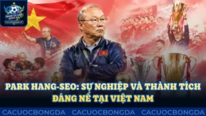Park Hang-seo: Sự nghiệp và thành tích tại Việt Nam