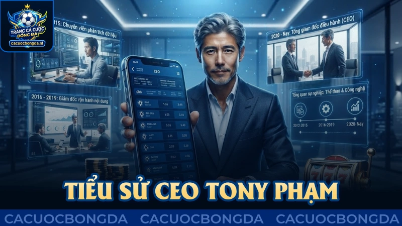 Tiểu sử của vị CEO Tony Phạm