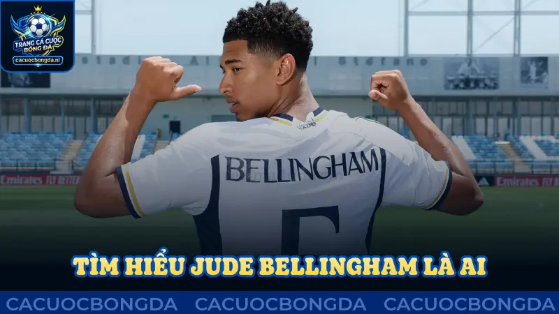 Tìm hiểu xem Jude Bellingham là ai