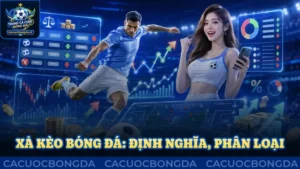 Xả kèo bóng đá: Định nghĩa, phân loại và vấn đề lừa đảo
