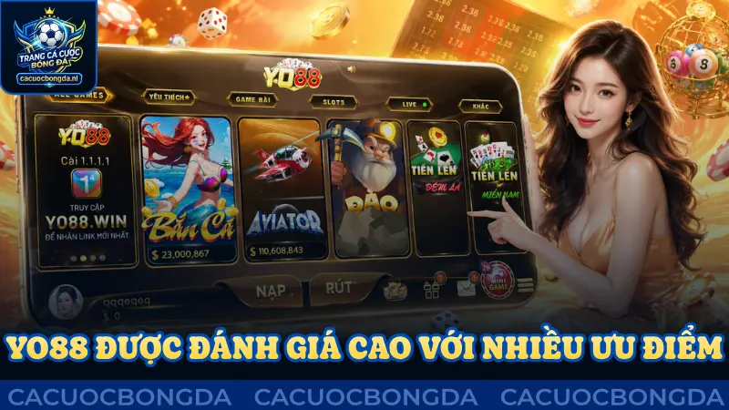Yo88 được đánh giá cao với nhiều ưu điểm to lớn